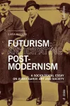 Futurism: Anticipating Postmodernism cover
