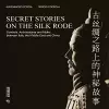 Secret Stories on the Silk Road cover