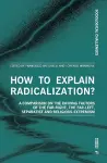 How to Explain Radicalization? cover