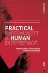 Practical Rationality and Human Difference cover