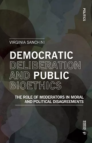 Democratic Deliberation and Public Bioethics cover