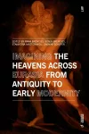 Imagining the Heavens across Eurasia from Antiquity to Early Modernity cover