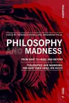 Philosophy and Madness: From Kant to Hegel and Beyond cover