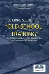 Le livre secret de l'entraînement Old School cover