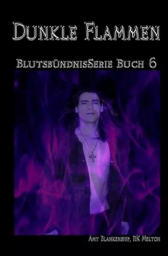 Dunkle Flammen (Blutsbündnis-Serie Buch 6) cover