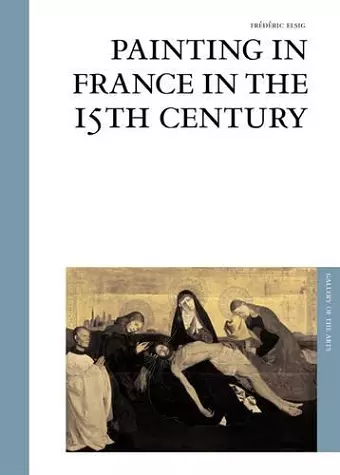 Painting in France in the 15th Century cover