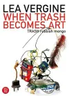 When Trash Becomes Art cover