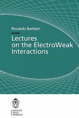 Lectures on the ElectroWeak Interactions cover