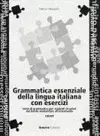 Grammatica essenziale della lingua italiana con esercizi cover