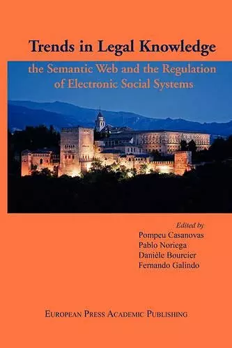 Trends in Legal Knowledge. The Semantic Web and the Regulation of Electronic Social Systems cover