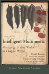 Intelligent Multimedia. Managing Creative Works in a Digital World. cover