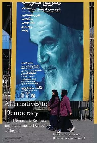 Alternatives to Democracy - Non-Democratic Regimes and the Limits to Democracy Diffusion in Eurasia cover