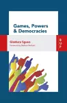 Games, Power and Democracies cover