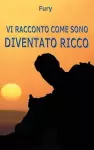 Vi racconto come sono diventato ricco cover