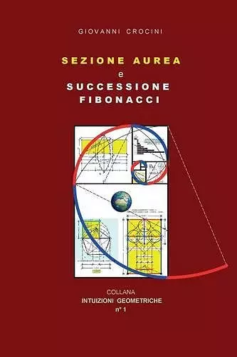 Sezione Aurea e Successione di Fibonacci cover