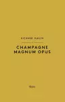 Champagne Magnum Opus cover