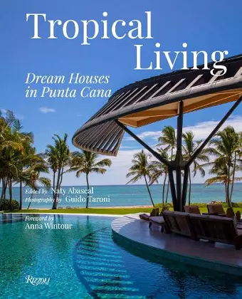 Tropical Living: Dream Houses in Punta Cana  cover