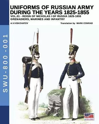 Uniforms of Russian Army during the years 1825-1855. Vol. 1 cover