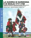 La guerra di Sardegna e di Sicilia 1717-1720. Gli eserciti contrapposti cover