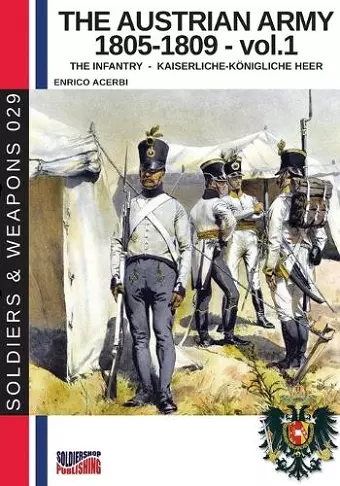 The Austrian army 1805-1809 - vol. 1 cover