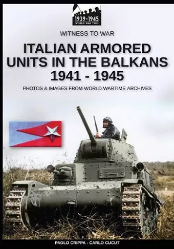 Italian armored units in the Balkans 1941-1945 cover