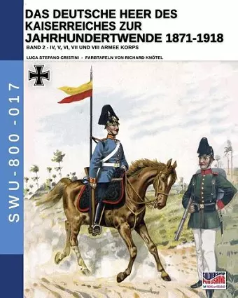 Das Deutsche Heer des Kaiserreiches zur Jahrhundertwende 1871-1918 - Band 2 cover