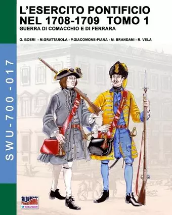 L'esercito pontificio nel 1708-1709 - Tomo 1 cover