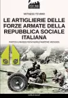 Le artiglierie delle Forze Armate della Repubblica Sociale Italiana cover