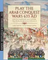 Play the Arab conquest wars 633 AD - Gioca a Wargame alle guerre fra arabi, bizantini e sassanidi cover