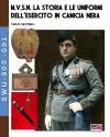 M.V.S.N. La storia e le uniformi dell'esercito in camicia nera - Vol. 1 cover