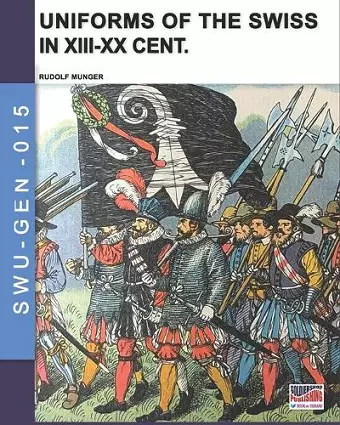 Uniforms of the Swiss in the XIII-XX Cent. cover