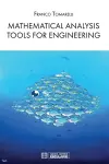 Mathematical Analysis Tools for Engineering cover