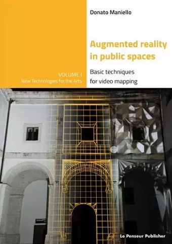 Augmented Reality in public spaces. Basic Techniques for video mapping cover