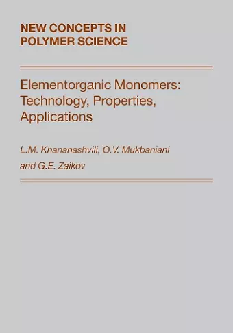 Elementorganic Monomers: Technology, Properties, Applications cover