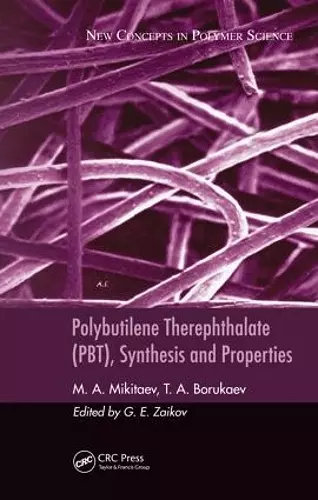 Polybutilene Therephthalate (PBT), Synthesis and Properties cover