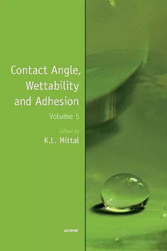 Contact Angle, Wettability and Adhesion, Volume 5 cover