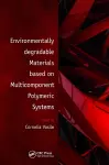 Environmentally Degradable Materials based on Multicomponent Polymeric Systems cover