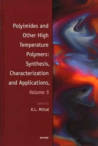 Polyimides and Other High Temperature Polymers: Synthesis, Characterization and Applications, Volume 5 cover