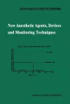 New Anesthetic Agents, Devices and Monitoring Techniques cover