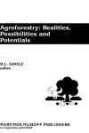 Agroforestry: Realities, Possibilities and Potentials cover