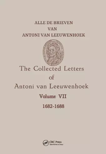 Collected Letters Van Leeuwenhoek, Volume 7 cover