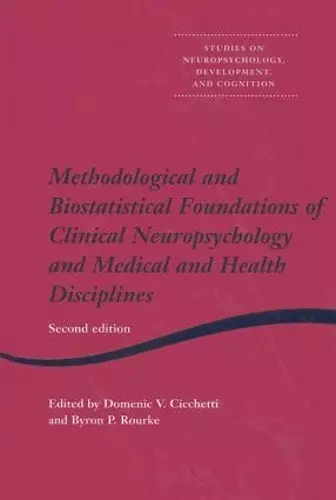 Methodological and Biostatistical Foundations of Clinical Neuropsychology and Medical and Health Disciplines cover