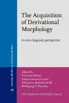 The Acquisition of Derivational Morphology cover