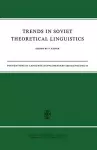 Trends in Soviet Theoretical Linguistics cover