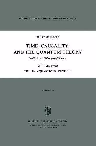 Time, Causality, and the Quantum Theory cover