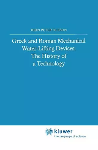 Greek and Roman Mechanical Water-Lifting Devices cover