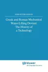 Greek and Roman Mechanical Water-Lifting Devices cover