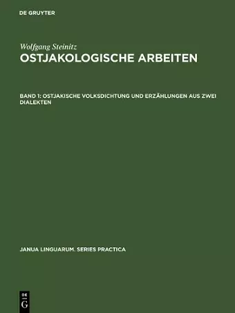 Ostjakologische Arbeiten, Band 1, Ostjakische Volksdichtung und Erzählungen aus zwei Dialekten cover