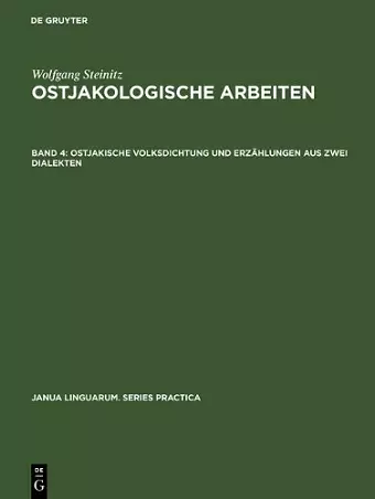 Ostjakologische Arbeiten, Band 4, Ostjakische Volksdichtung und Erzählungen aus zwei Dialekten cover