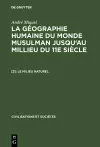 La géographie humaine du monde musulman jusqu'au millieu du 11e siècle, [3], Le milieu naturel cover